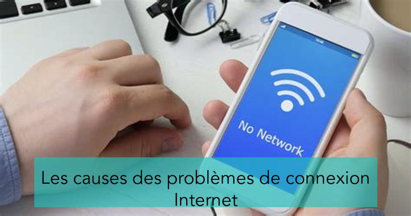 Les causes des problèmes de connexion Internet